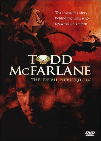 The Devil You Know: Inside the Mind of Todd McFarlane (2001) постер